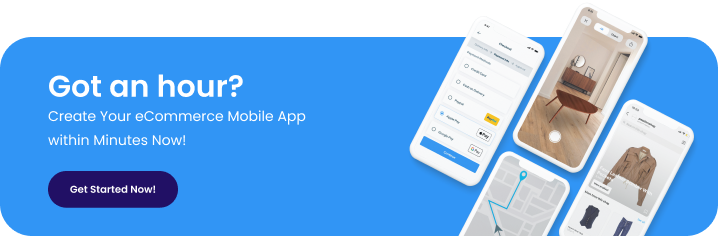 Create Your eCommerce Mobile App within Minutes Now